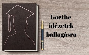 Goethe idézetek ballagásra